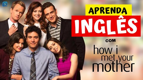 Aprenda as CONTRAÇÕES DO INGLÊS com HOW I MET YOUR MOTHER