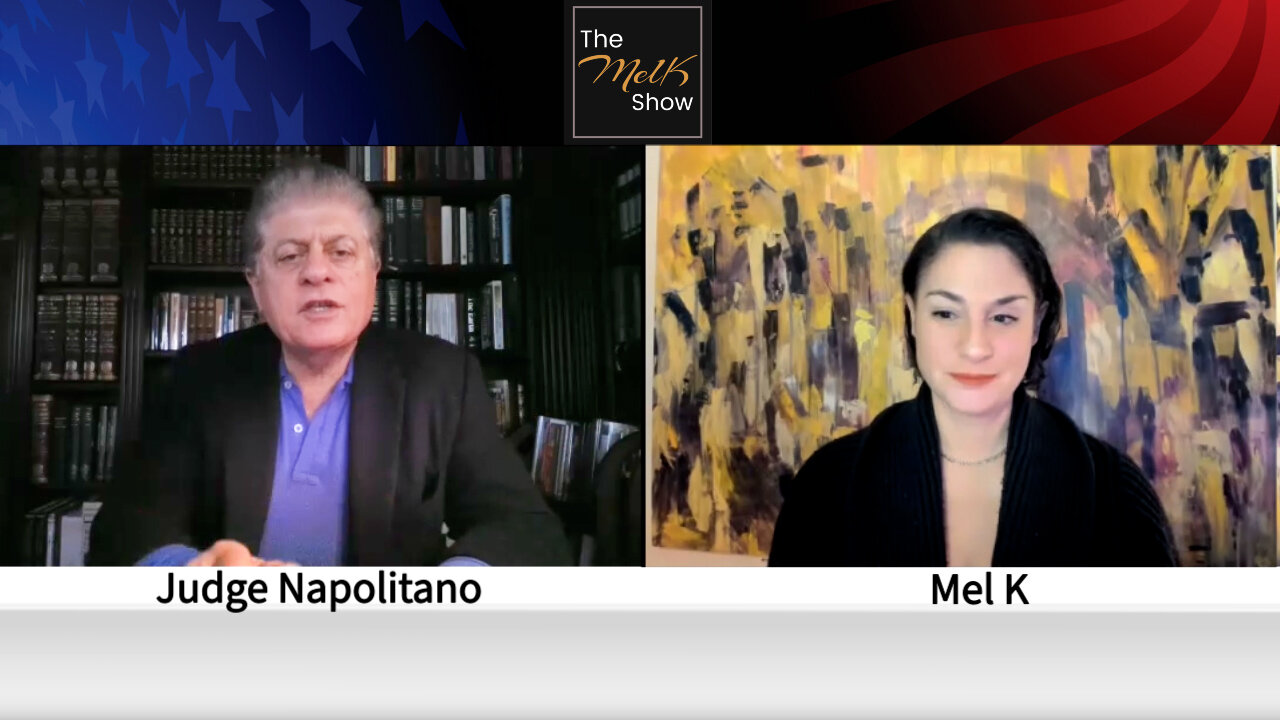 Mel K & Constitutional Warrior Judge Napolitano On DOJ Corruption, The Oath & Saving America 4-8-22