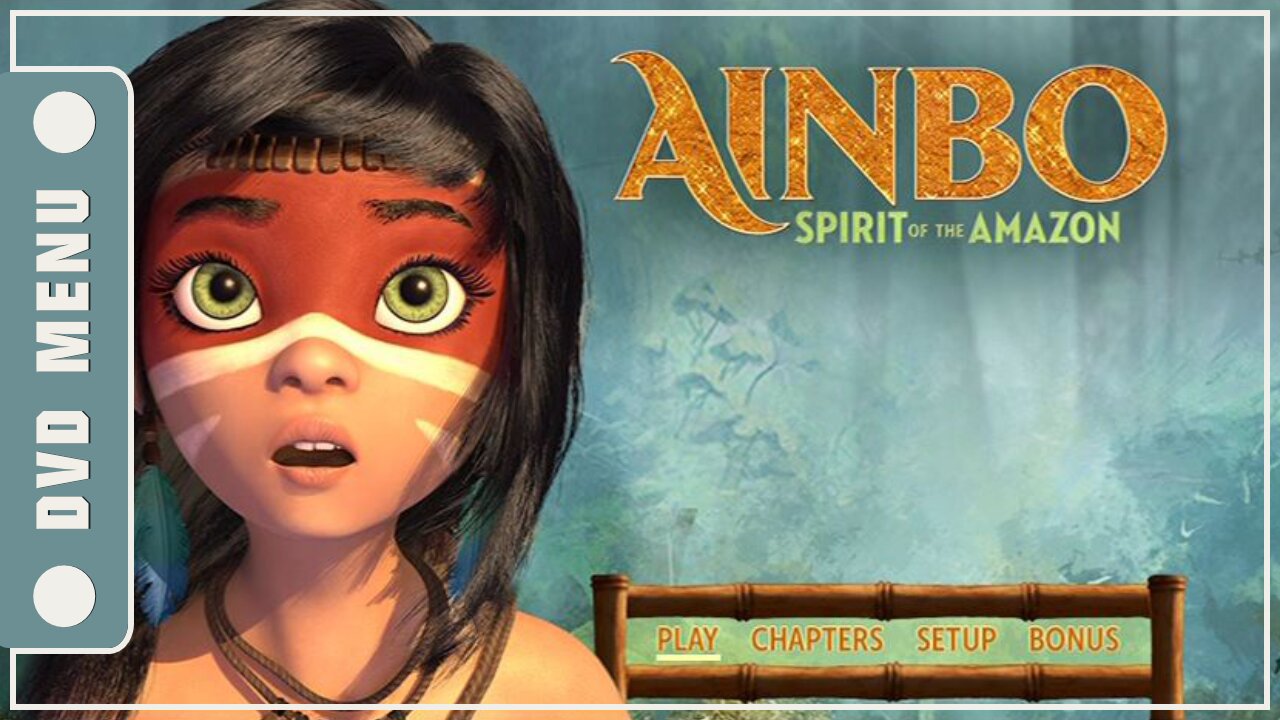 AINBO: Spirit of the Amazon - DVD Menu