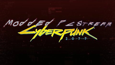 Cyberpunk 2077 (Modded PC Stream) #6