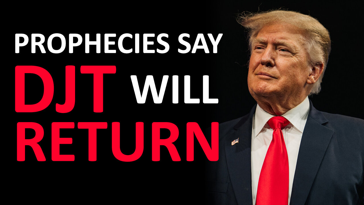 Prophecies Say DJT will Return 09/09/2022