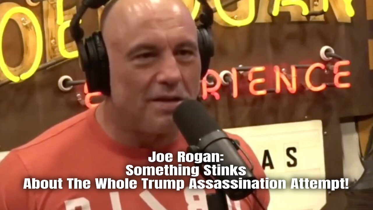 Joe Rogan: Something Stinks About The Whole Trump Assassination Attempt!