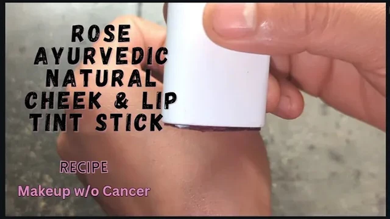 #DIY #Rose #Ayurvedic #Natural Cheek & Lip Tint Stick