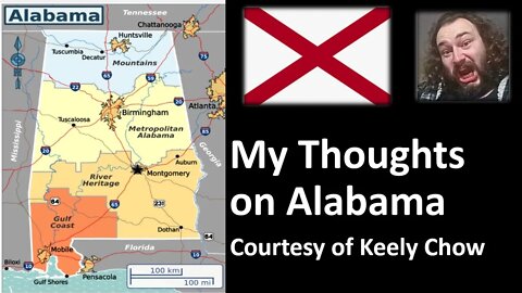 My Thoughts on Alabama (Courtesy of Keely Chow) [With Bloopers]