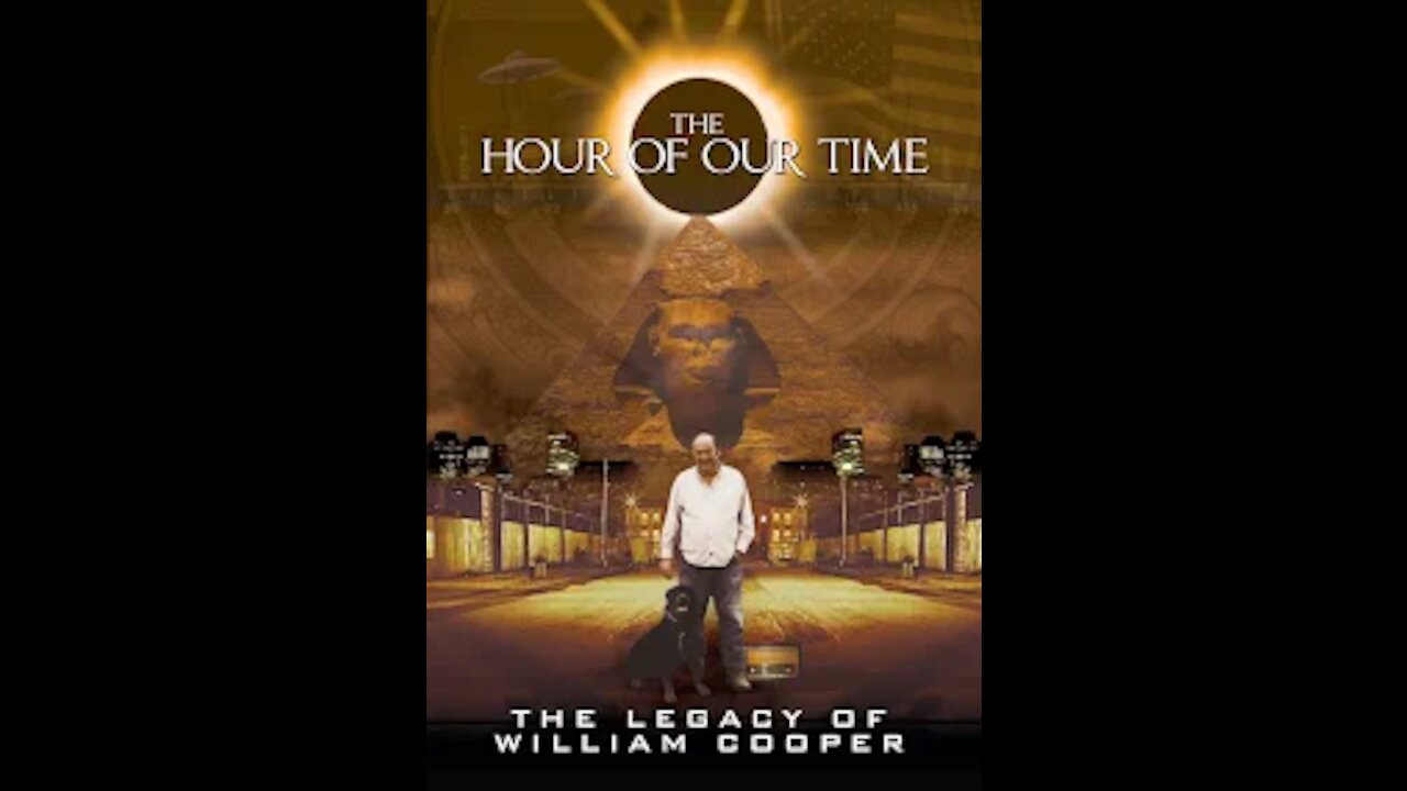 Bill Cooper : The Hour of Our Time (The Legacy of William Cooper)