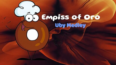 Uby Medley - Empiss of ORO