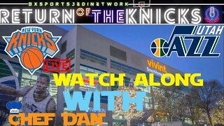 🏀🏀 KNICKS VS UTAH JAZZ WATCH-ALONG KNICK Follow Party /RETURN OF THE KNICKS PODCAST