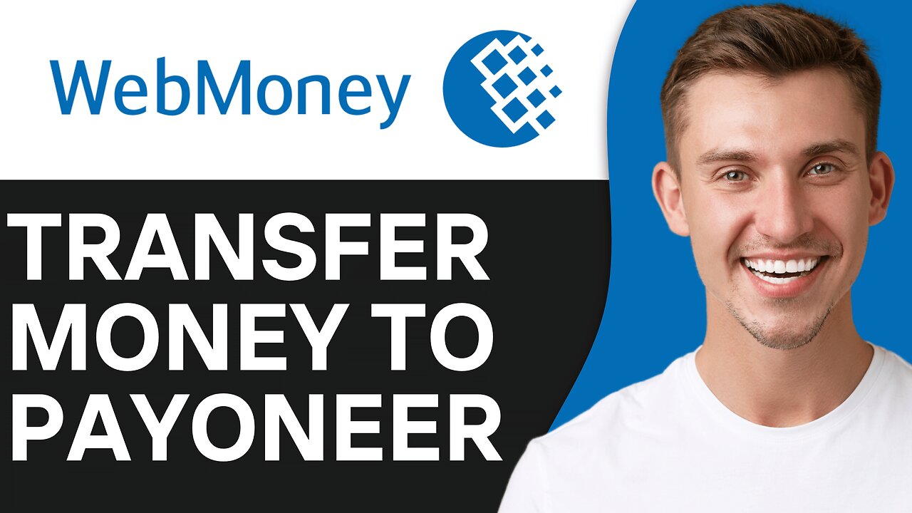 HOW TO TRANSFER MONEY FROM WEBMONEY TO PAYONEER