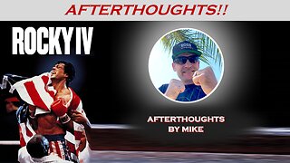 ROCKY IV (1985) -- Afterthoughts by Mike