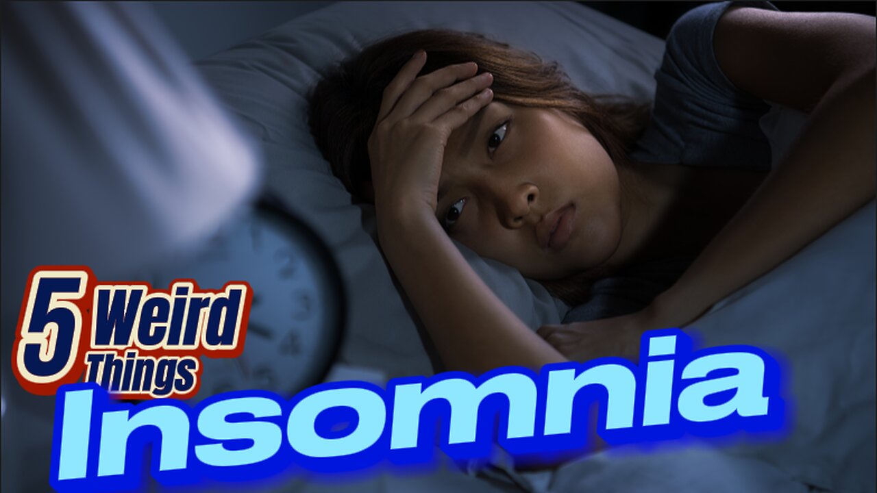 5 Weird Things - Insomnia