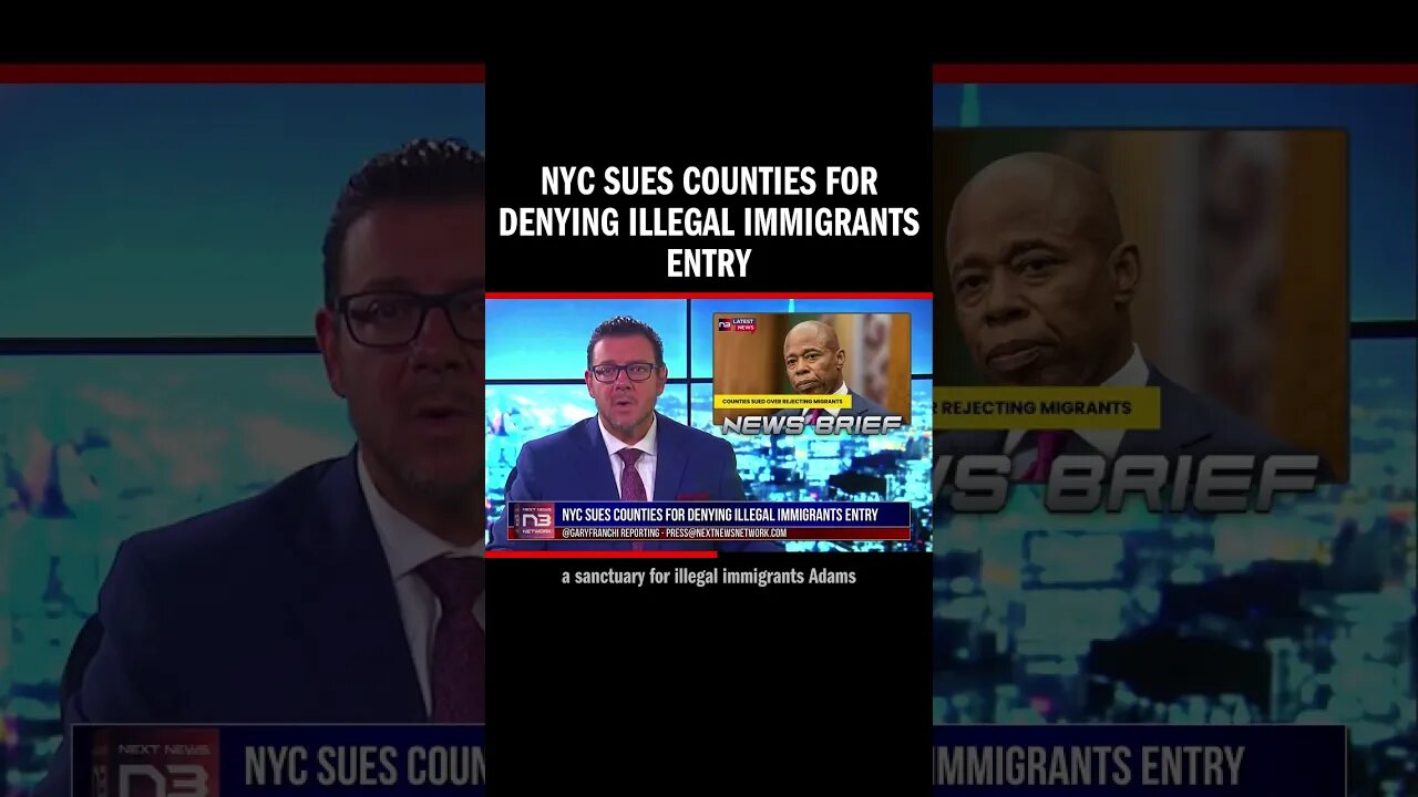 NYC Sues Counties for Denying Illegal Immigrants Entry