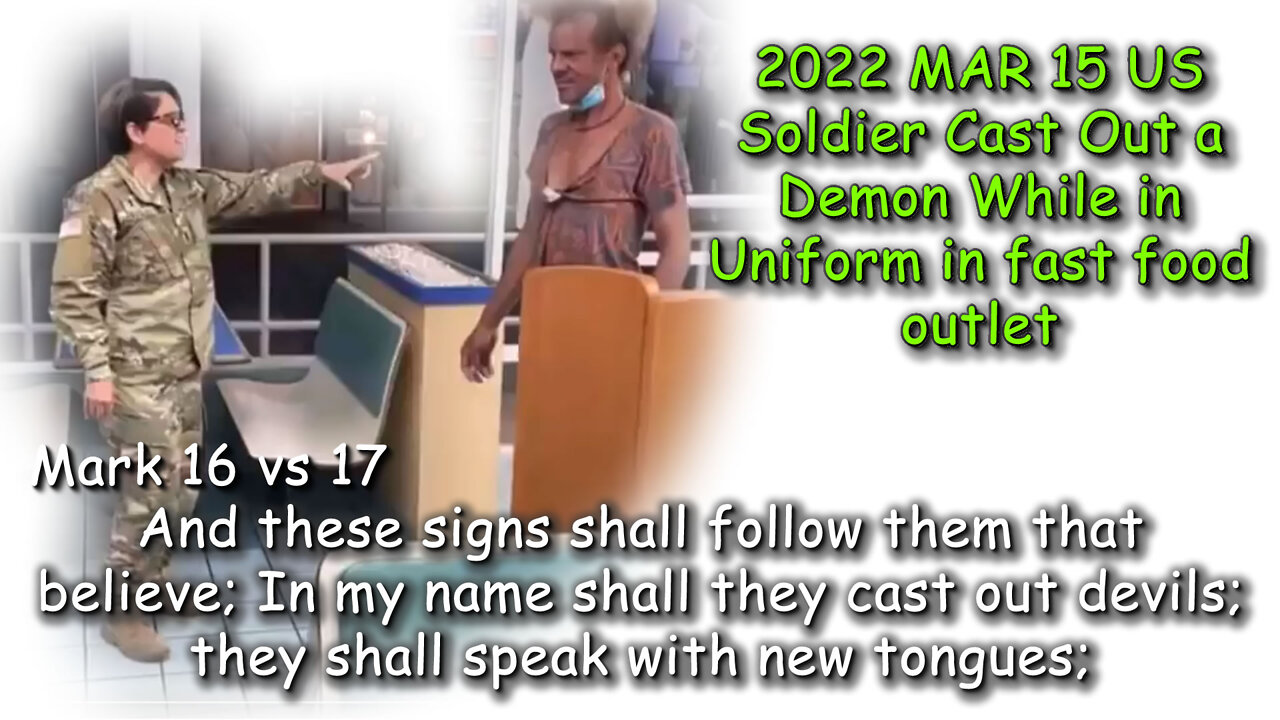 2022 MAR 15 US Soldier Cast Out a Demon While in Uniform in fast food outlet