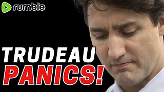 Trudeau Gov't PANICS!