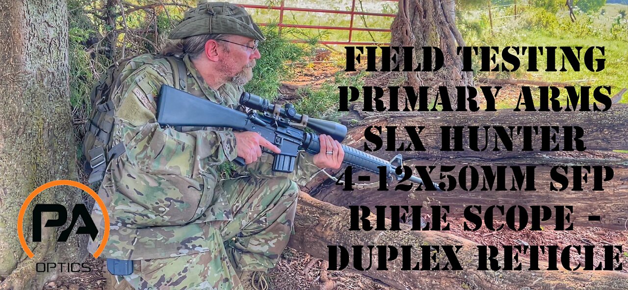 Field Testing Primary Arms SLx HUNTER 4-12x50mm SFP Rifle Scope - Duplex Reticle