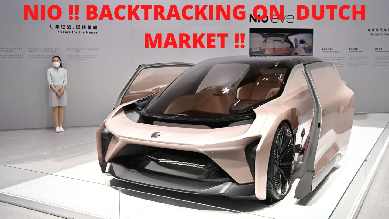 NIO BACK TRACKING ON THE DUTCH MARKET !!