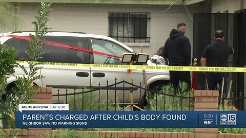 Neighbor speaks out after parents charged after a child's body was found in home