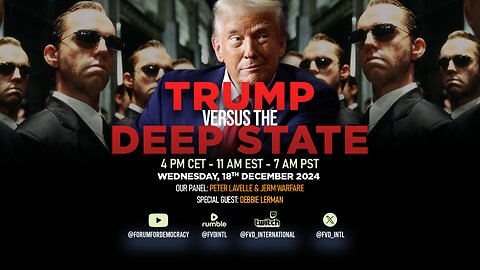 The Forum and Friends: Trump versus the Deepstate with Debbie Lerman