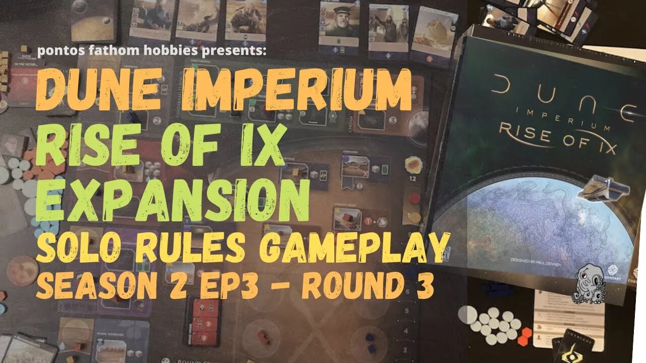 Dune Imperium S2E3 - Season 2 Episode 3 - Rise of Ix Expansion - Gameplay Round 3