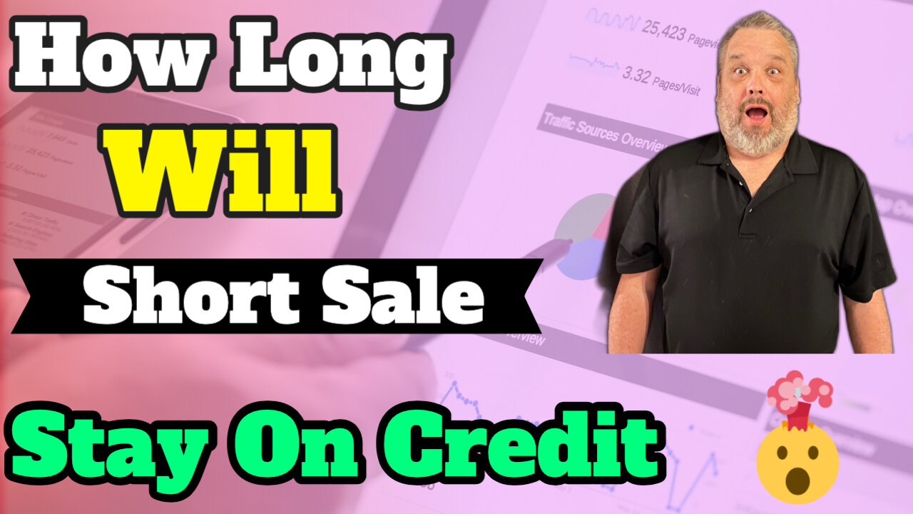 How Long Will Short Sale Stay On Credit Report