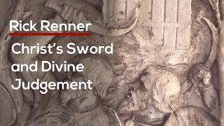 Christ's Sword and Divine Judgement — Rick Renner