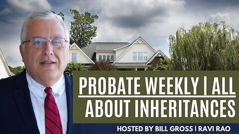 Probate Weekly | Guest Ravi Rao