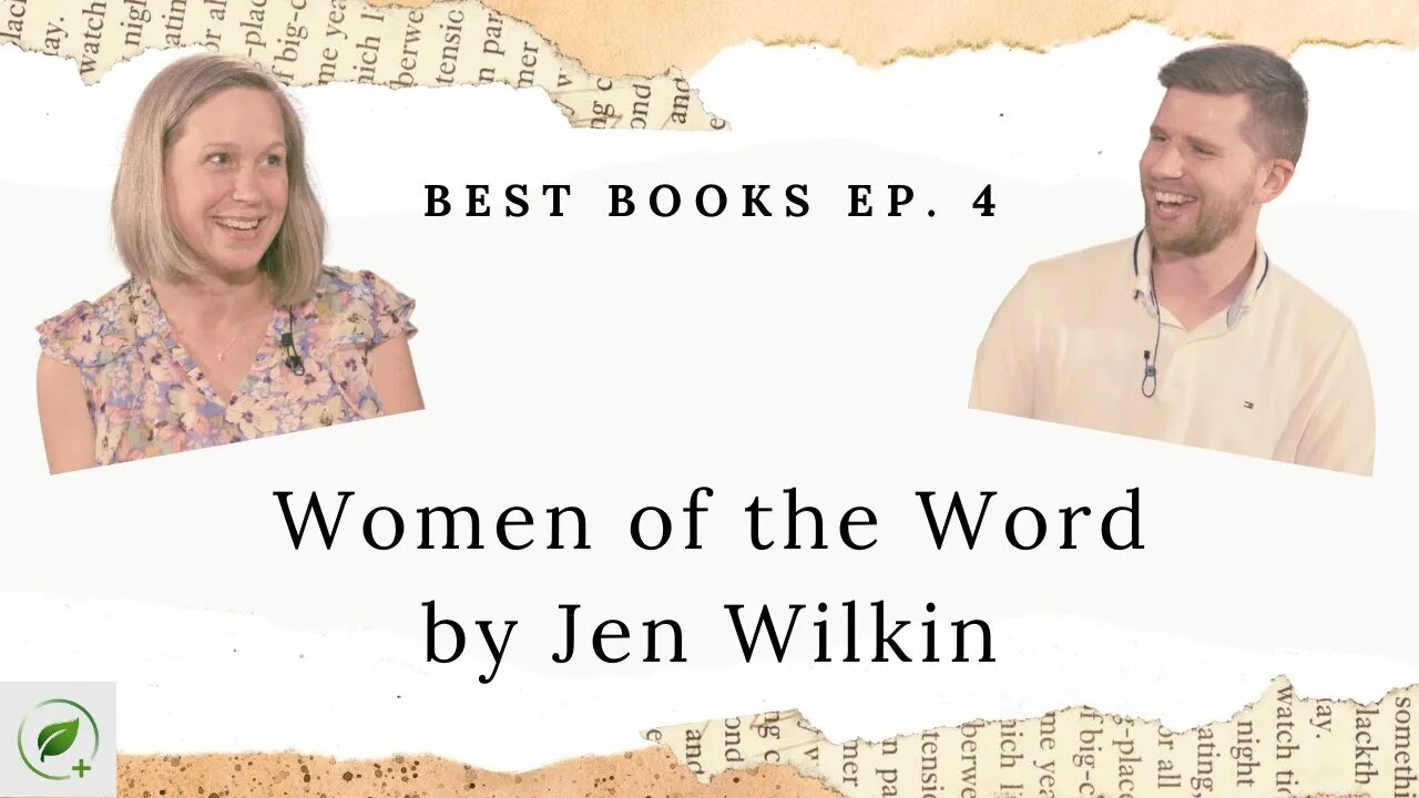 Women of the Word (Jen Wilkin) | Best Books Ep. 4