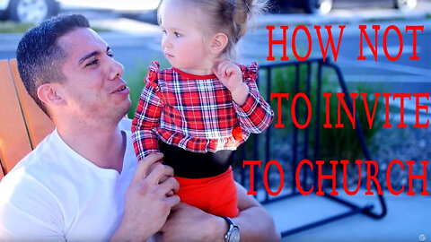 How Not To Invite People To Church #21