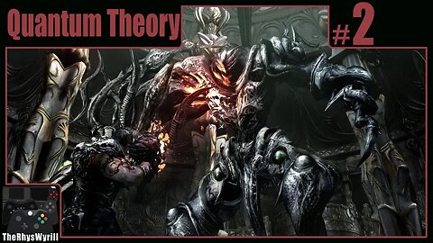 Quantum Theory Playthrough | Part 2