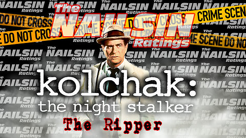 The Nailsin Ratings: Kolchak: The Night Stalker - The Ripper