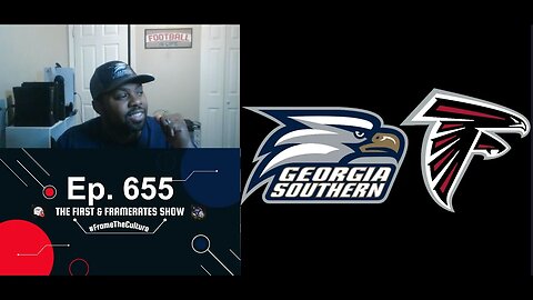 Ep. 655 Week 1 Begins For The Falcons And GSEagles!