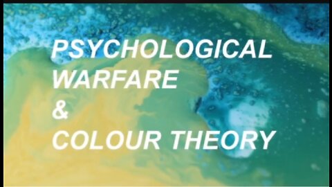 Psychological Warfare & Colour Theory - Part 1