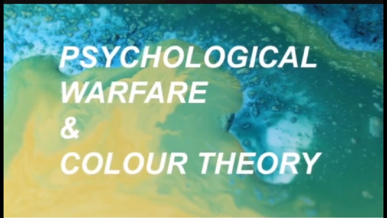 Psychological Warfare & Colour Theory - Part 1
