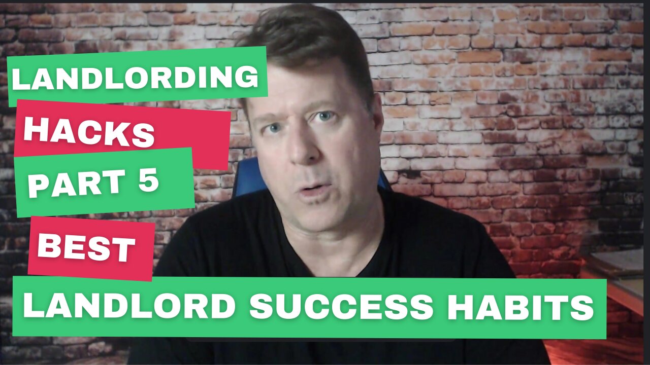 Landlording Hacks Part 5: BEST LANDLORD SUCCESS HABITS