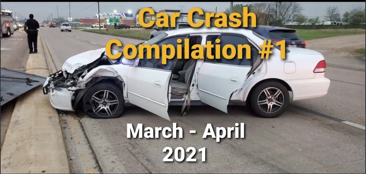 Car Crash Compilation #1 April 2021