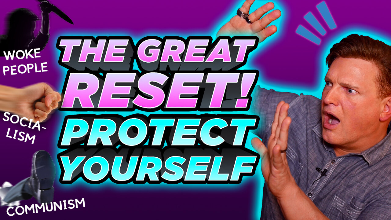 Great Reset - You'll Own Nothing And Be Happy - How To Protect Yourself