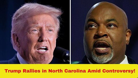 Trump Rallies in North Carolina Amid Controversy!