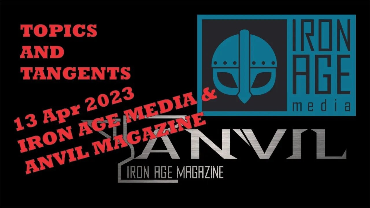 The Iron Age Cometh - Topics and Tangents - 13 Apr 2023