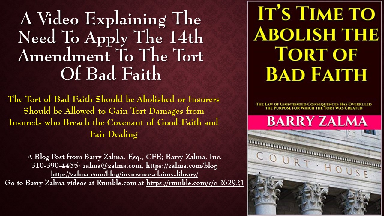 A Video Explaining the Need to Apply the 14th Amendment to the Tort of Bad Faith