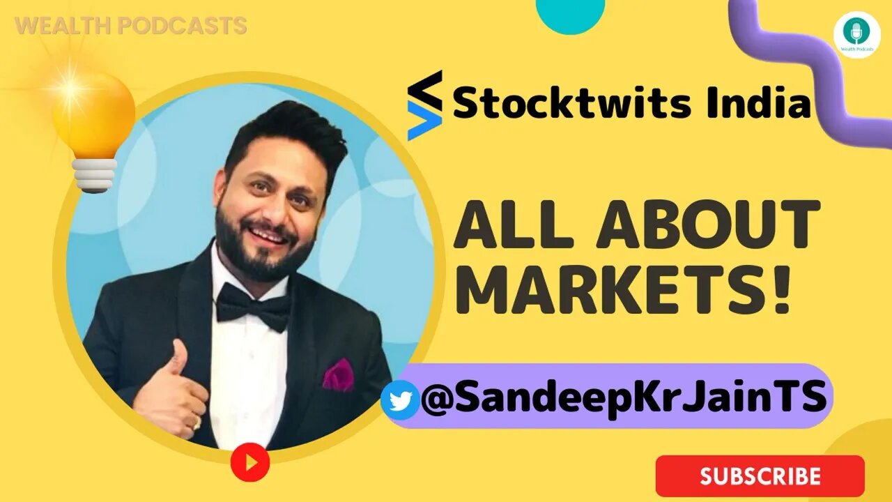 All about markets! | Stockwits India | Wealth Podcasts