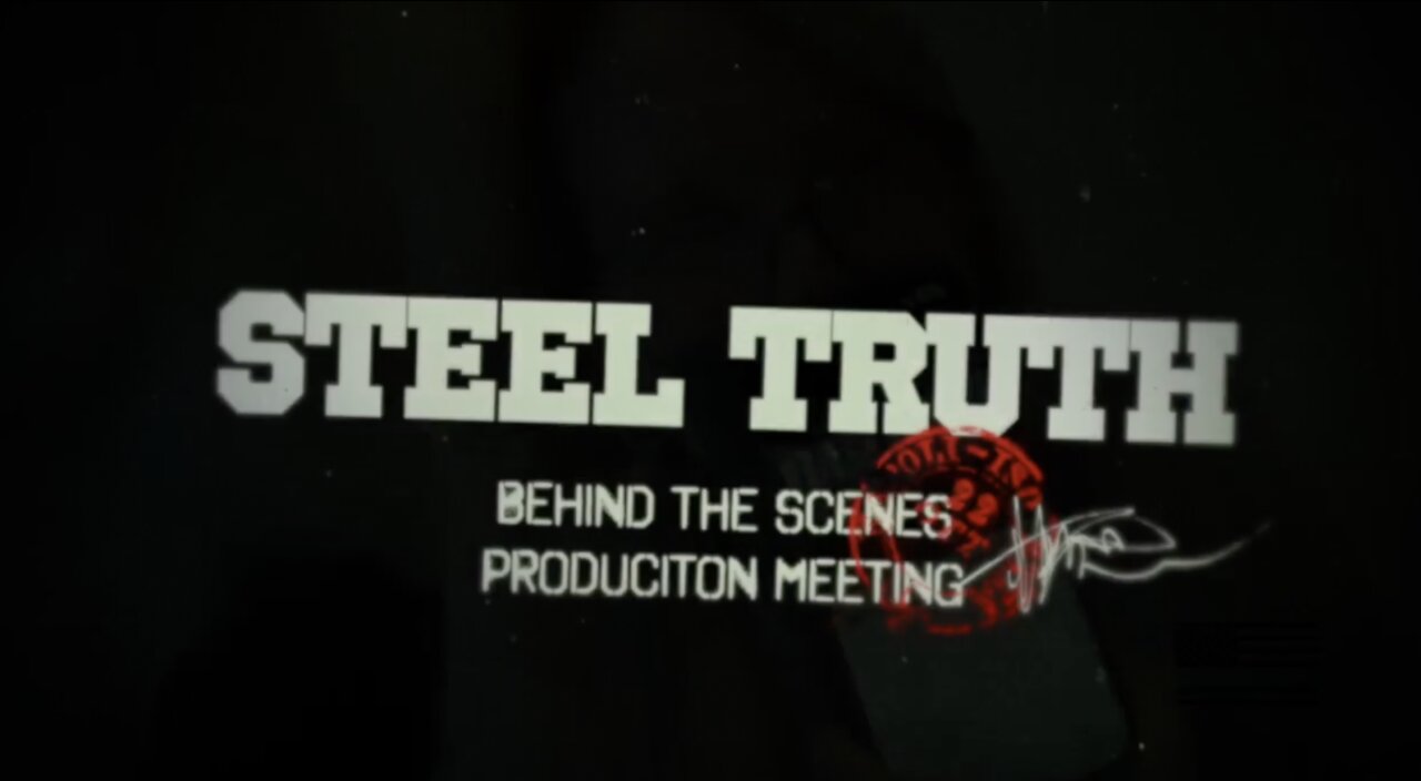 A STEEL TRUTH MEDIA BEHIND THE SCENES LOOK