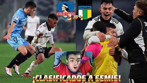 ¡CLASIFICADOS! REACCIÓN A COLO COLO VS O´HIGGINS | COPA CHILE 2024