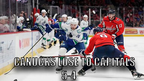 Vancouver #Canucks Lose To Washington Capitals! Pettersson, Horvat, Lazar, and JT Miller!