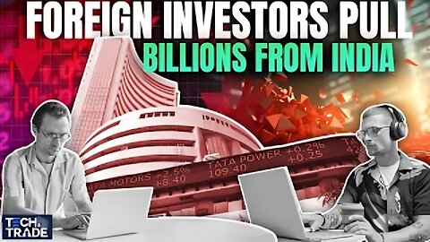 What’s Behind Foreign Investors' Relentless Sell-Off in the Indian Stock Market