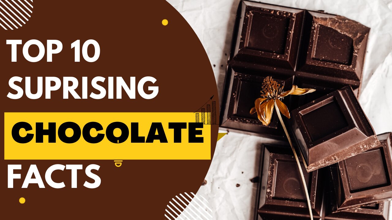 10 Chocolates Facts You Didn't Know