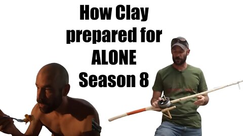 How Clay Hayes Prepared for ALONE SEASON 8