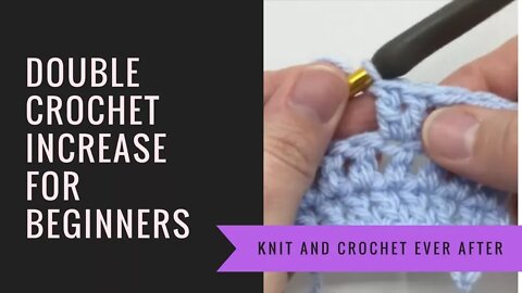 Double Crochet Tutorial #6: DC Increase in Rows