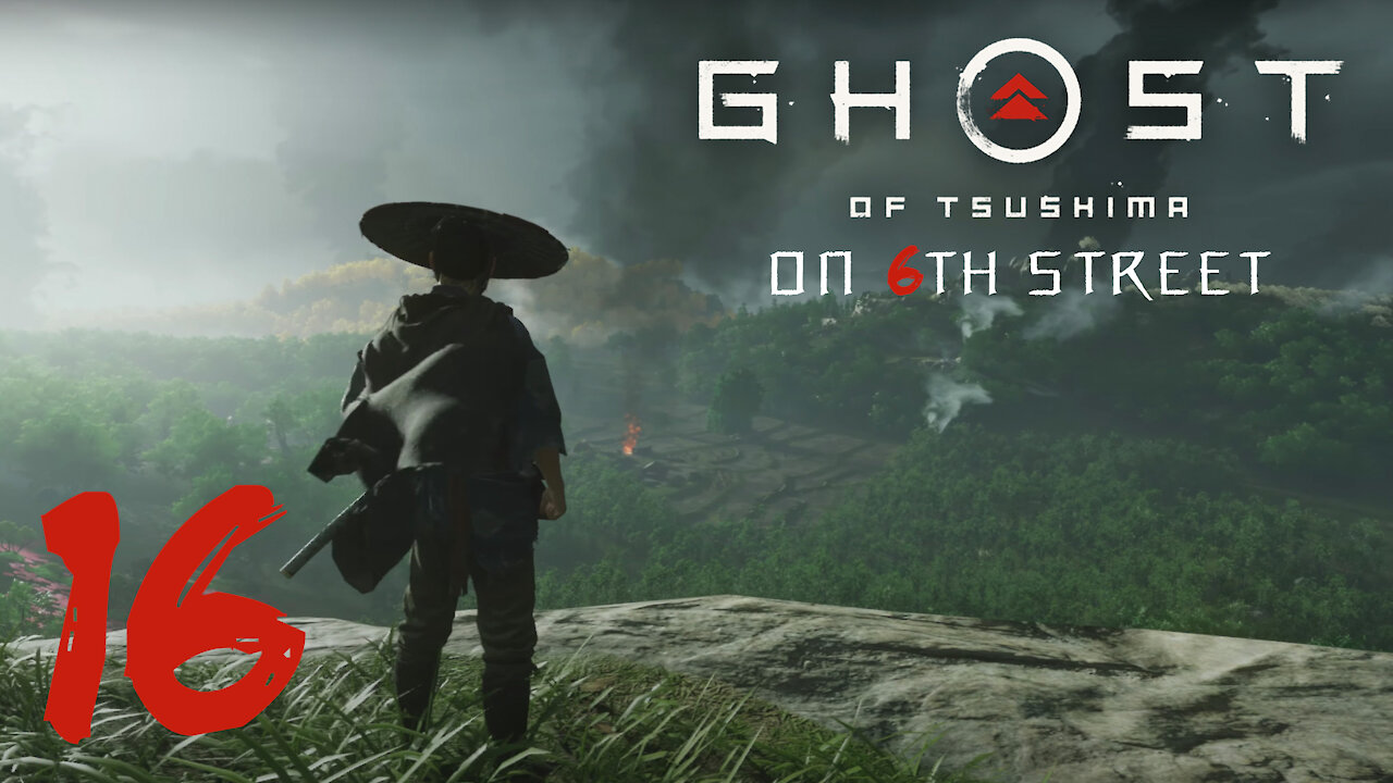 Ghost of Tsushima on 6th Street Part 16