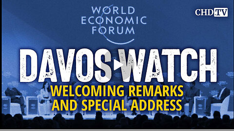 Welcoming Remarks and Special Address | Davos Watch