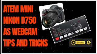 How to Use Nikon D750 as webcam with ATEM Mini NIK NIKAM