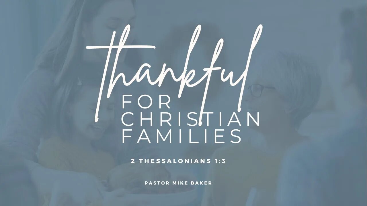 Thankful for Christian Family - 2 Thessalonians 1:3